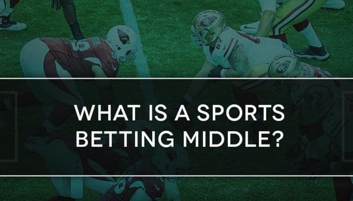 What Does ‘Bet the Middle” Mean in Sports Betting?