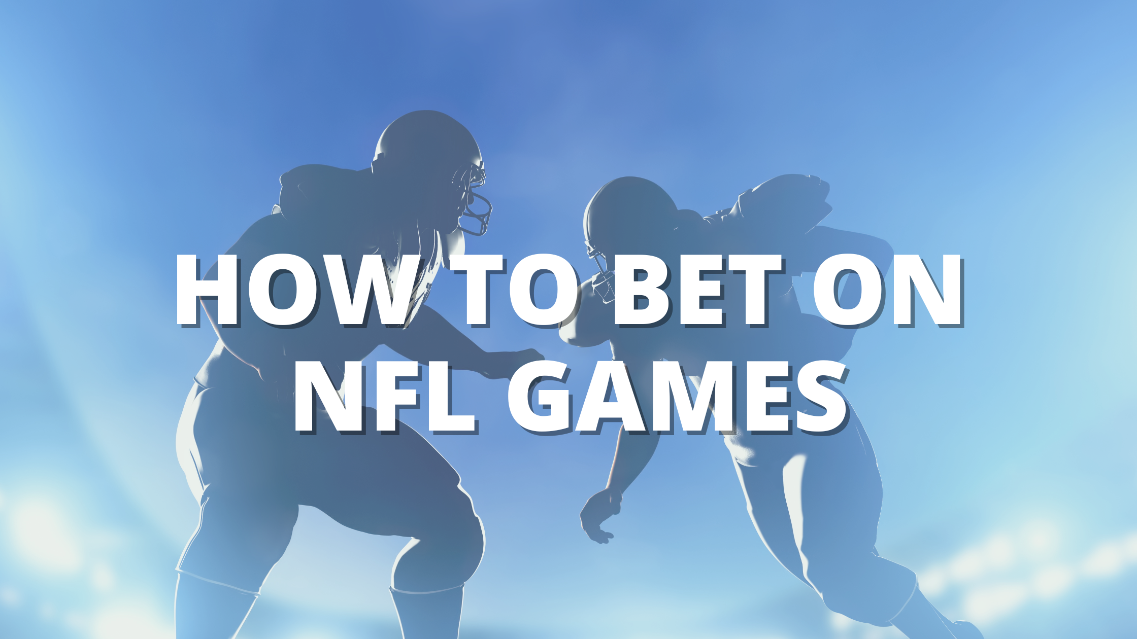 How to Bet on NFL Games