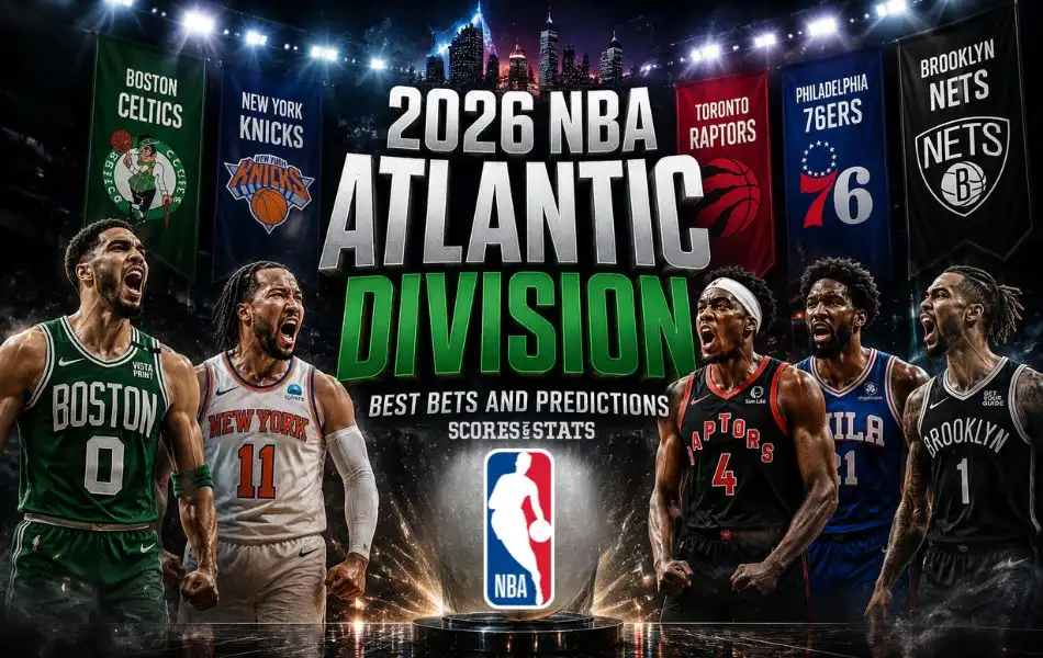 2026 NBA Atlantic Division Odds Best Bets and Predictions