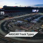 NASCAR Track Types Explained