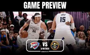 Basketball game preview between Oklahoma City Thunder and Denver Nuggets, showcasing players in action on the court. Game date: 5/18/2025.