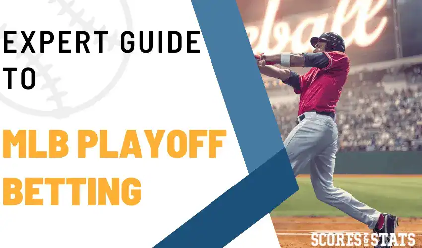 Expert Guide to MLB Playoff Betting