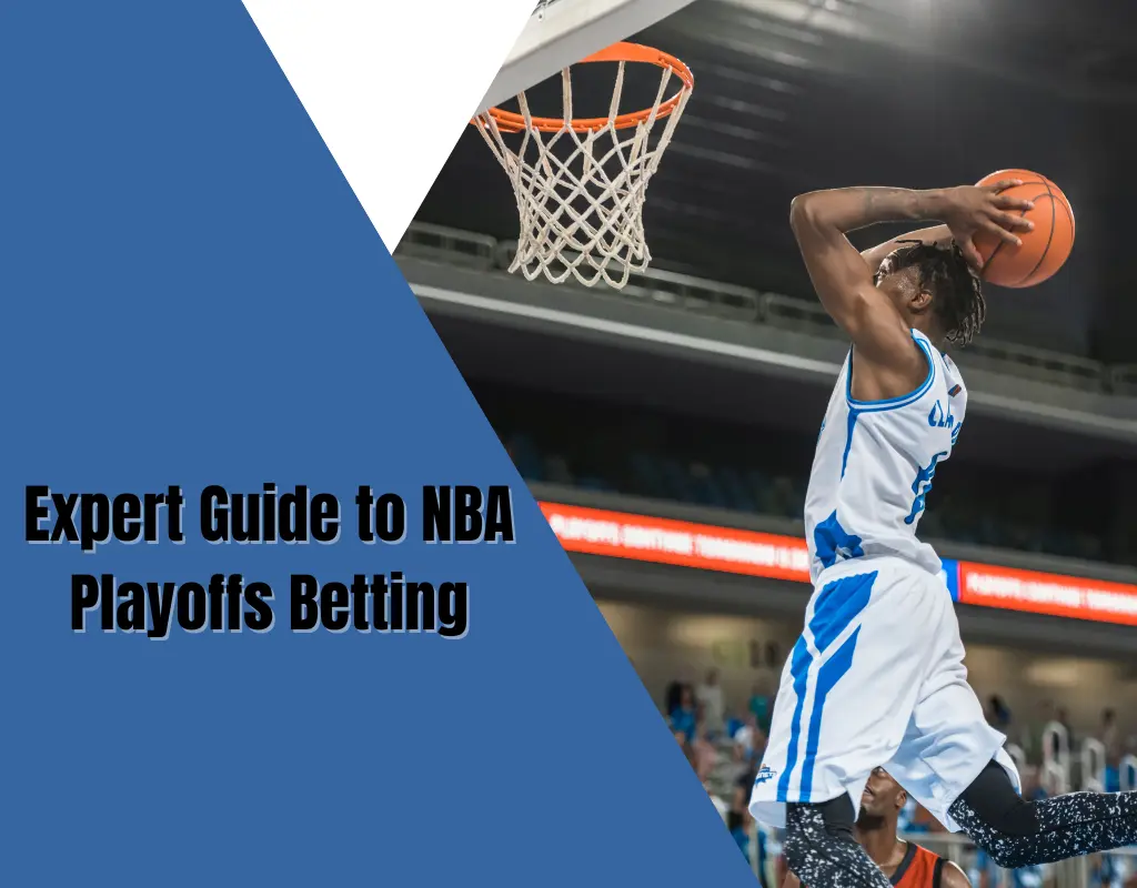 Expert Guide to NBA Playoffs Betting