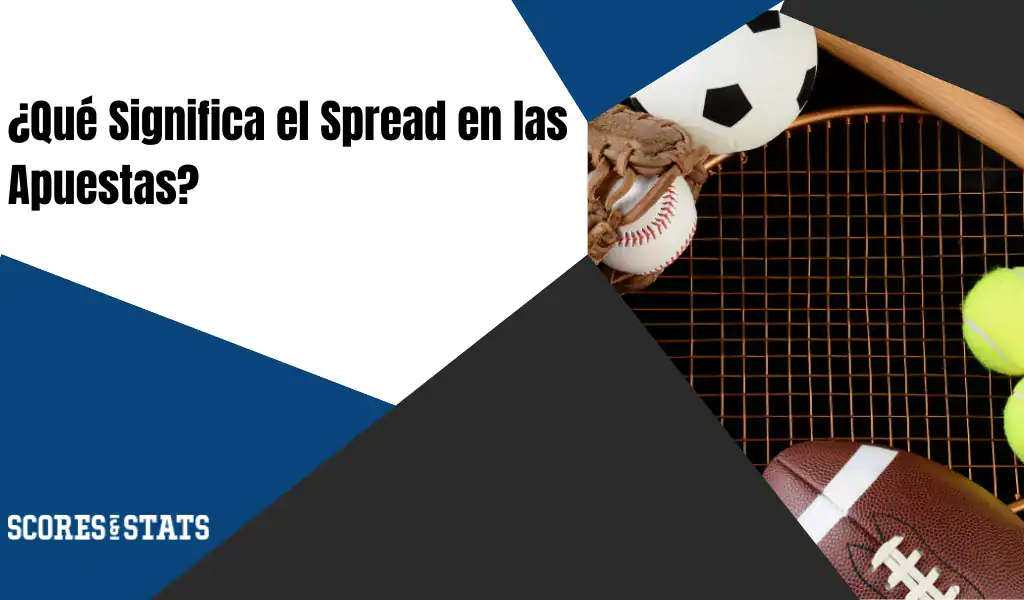 Gráfica informativa con balón de fútbol, béisbol, tenis y fútbol americano explicando el spread en apuestas deportivas