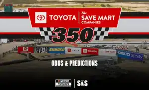Graphic promoting the Toyota Save Mart 350 NASCAR Cup Series, featuring odds and predictions with a racetrack background.