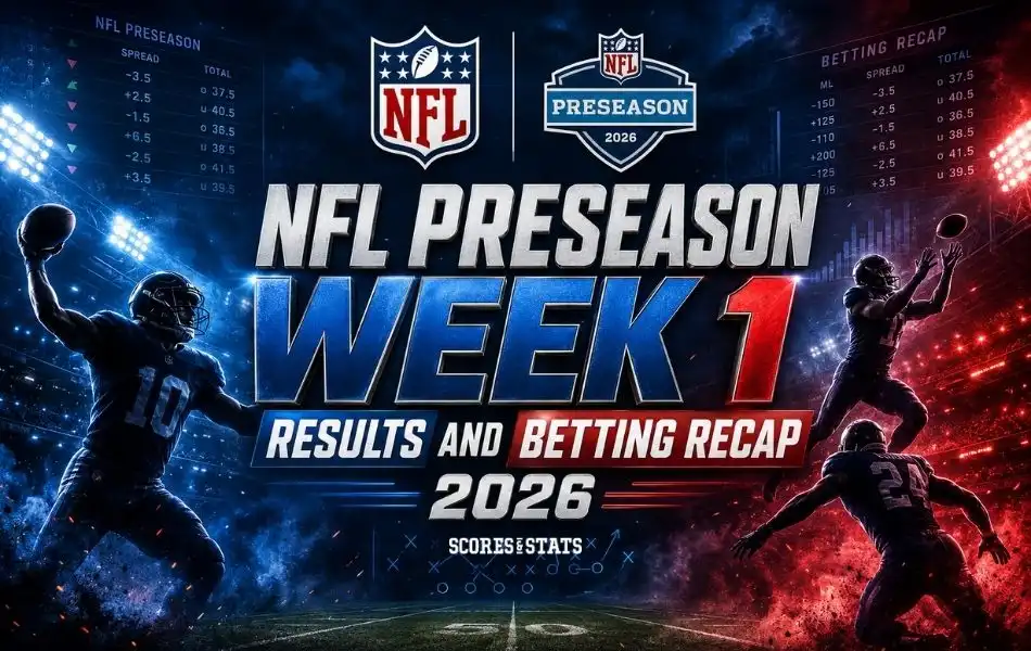 NFL Preseason Week 1 Results and Betting Recap 2026