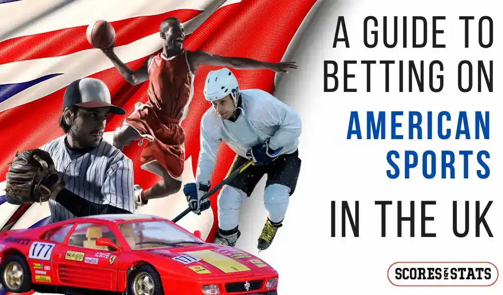Discover how to bet on American sports in the UK with this complete guide. Learn about NFL, NBA, MLB, NHL, and NASCAR markets, tips, and strategies for smarter wagers.