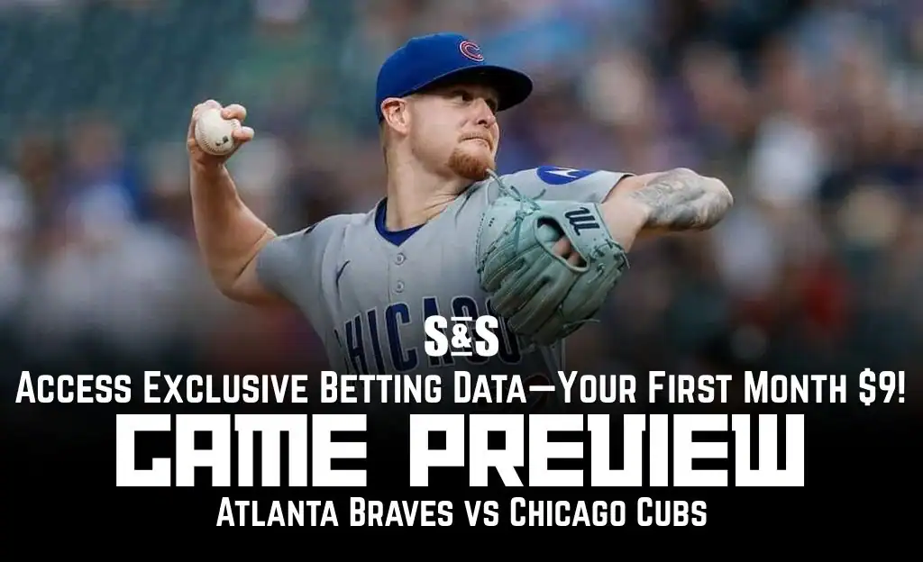GAME PREVIEW Atlanta Braves vs Chicago Cubs
