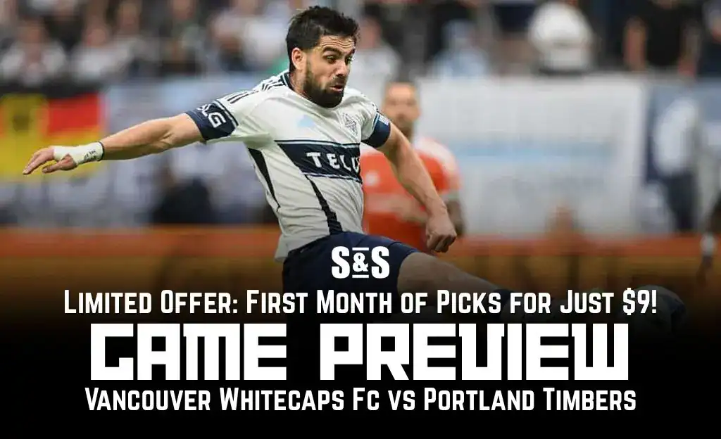 Vancouver Whitecaps Fc vs Portland Timbers Picks and Predictions September 24th 2025 9 GAME PREVIEW Vancouver Whitecaps Fc vs Portland Timbers