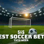 Home 46 Best Soccer Bets This Week 1