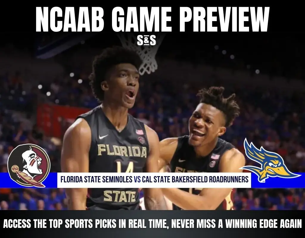 GAME PREVIEW Florida State Seminoles vs Cal State Bakersfield Roadrunners