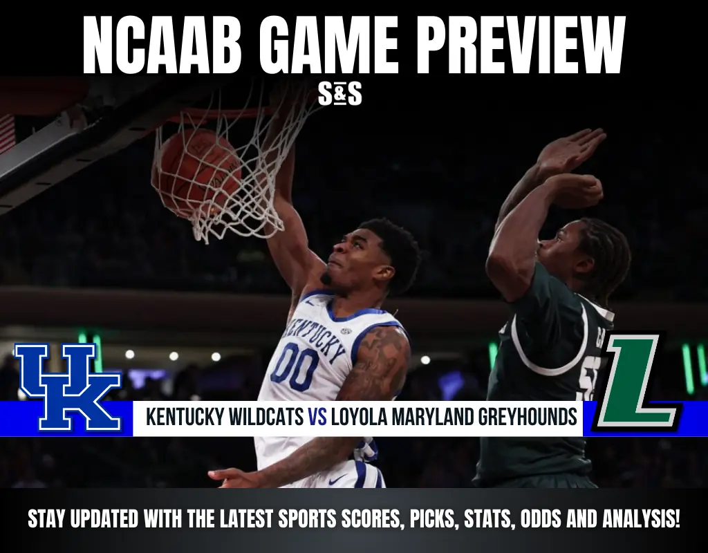 GAME PREVIEW Kentucky Wildcats vs Loyola Maryland Greyhounds
