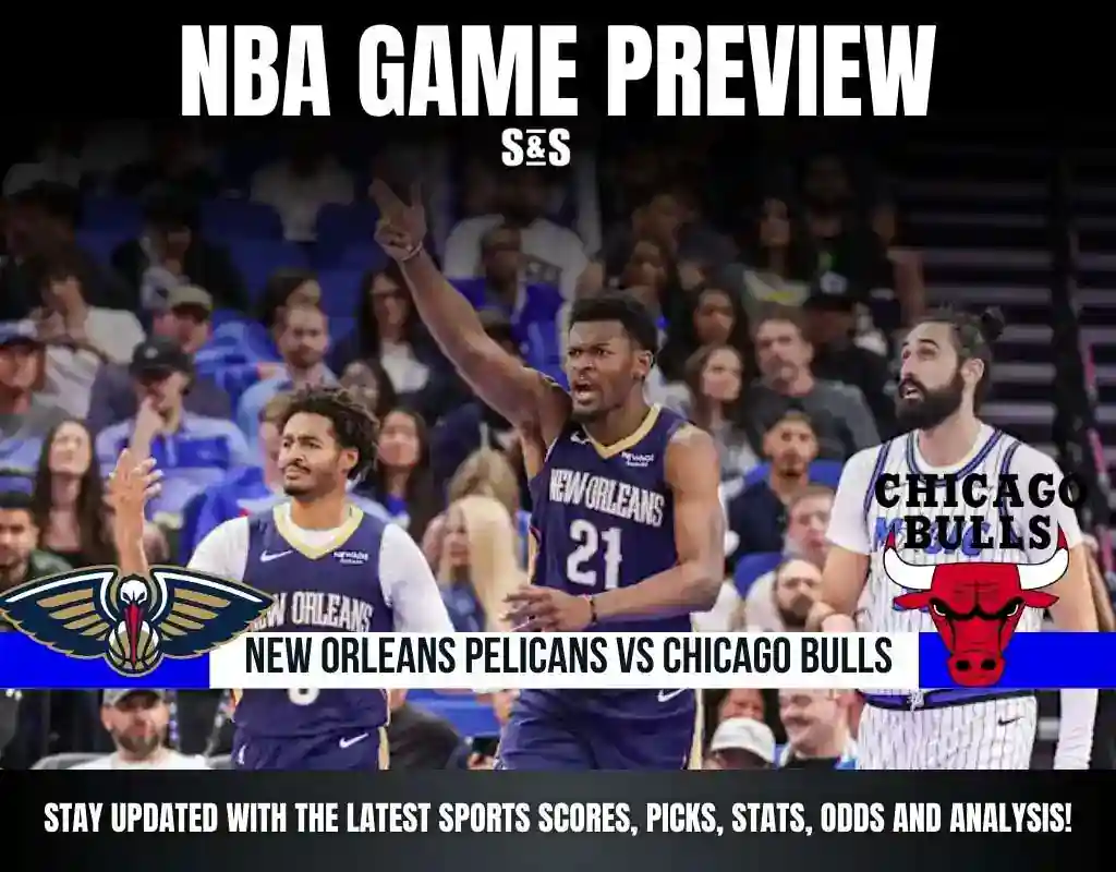 GAME PREVIEW New Orleans Pelicans vs Chicago Bulls