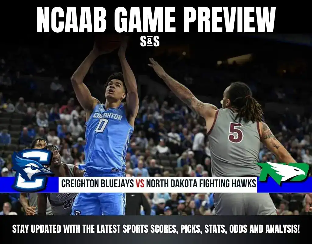 NCAAB GAME PREVIEW Creighton Bluejays vs North Dakota Fighting Hawks