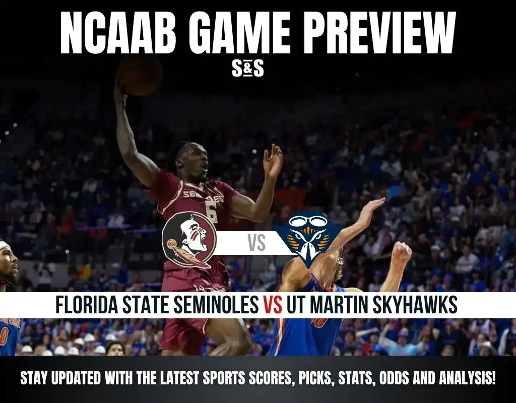 NCAAB GAME PREVIEW Florida State Seminoles vs Ut Martin Skyhawks