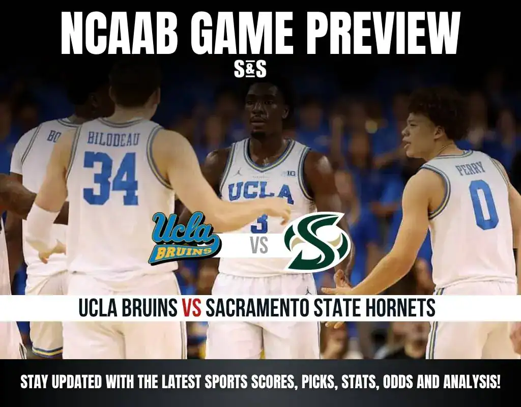 NCAAB GAME PREVIEW Ucla Bruins vs Sacramento State Hornets
