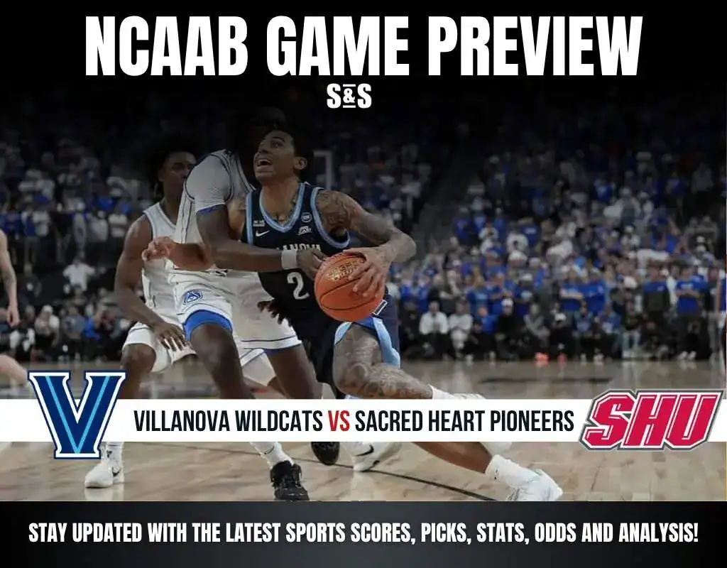 NCAAB GAME PREVIEW Villanova Wildcats vs Sacred Heart Pioneers