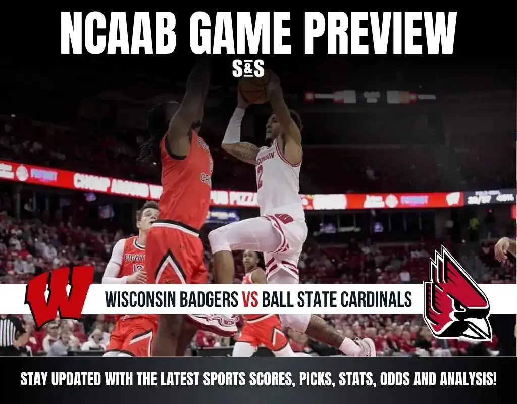 NCAAB GAME PREVIEW Wisconsin Badgers vs Ball State Cardinals