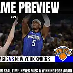 Home 13 GAME PREVIEW Orlando Magic vs New York Knicks