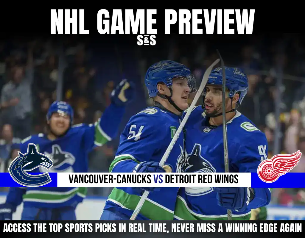 GAME PREVIEW Vancouver canucks vs Detroit Red Wings