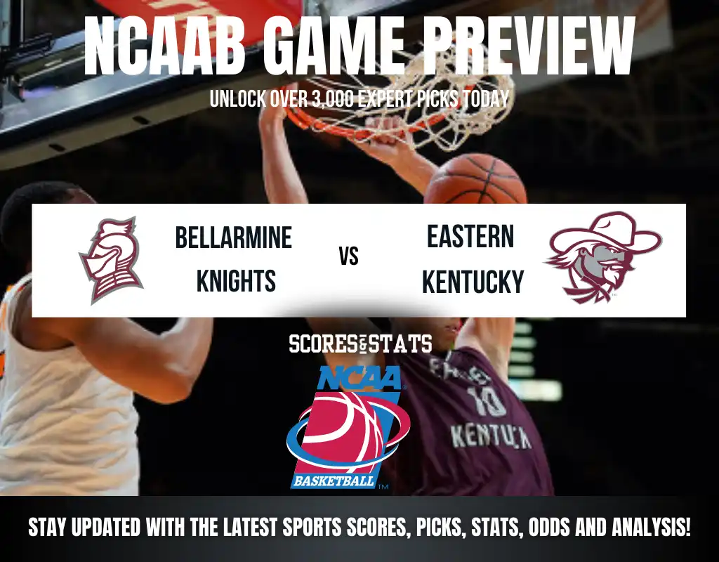 Bellarmine Knights vs Eastern Kentucky Colonels betting preview with odds, predictions, and best bets.