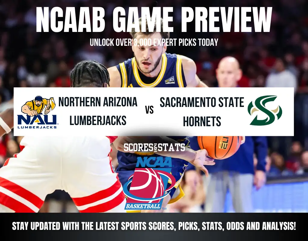 Northern Arizona Lumberjacks vs Sacramento State Hornets betting preview with odds, predictions, and best bets.