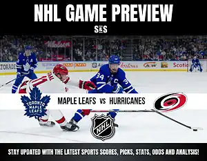 NHL Game Preview featuring a matchup between the Toronto Maple Leafs and the Carolina Hurricanes.