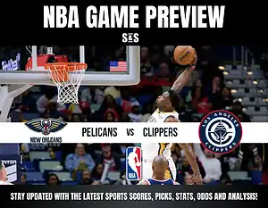 NBA game preview for New Orleans Pelicans vs Los Angeles Clippers with basketball action and team logos.