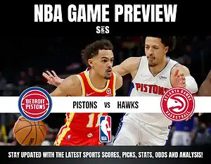 NBA Game Preview featuring Detroit Pistons vs Atlanta Hawks.