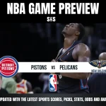 NBA game preview featuring Detroit Pistons vs New Orleans Pelicans, with a player from the Pistons in a dramatic pose.
