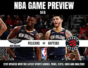 NBA game preview featuring the Pelicans vs. Raptors, with prominent team logos and promotional text for updates and analysis.