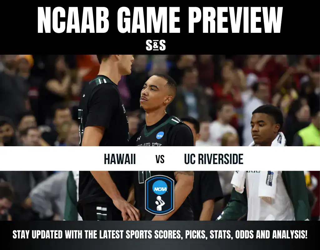 NCAAB game preview graphic featuring matchup between Hawaii and UC Riverside, with updates on scores and analysis.