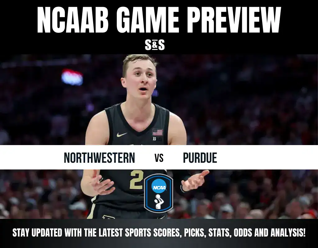 NCAA Basketball Game Preview featuring Northwestern vs Purdue, with a player from Northwestern in action.