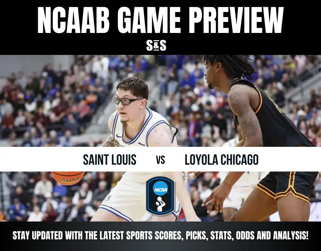 NCAA Basketball Game Preview: Saint Louis vs. Loyola Chicago. Stay updated with the latest sports scores, picks, stats, odds, and analysis.