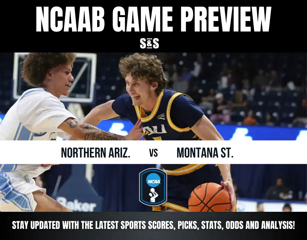 NCAA basketball game preview featuring Northern Arizona vs. Montana State, with a focus on scores, stats, and analysis.