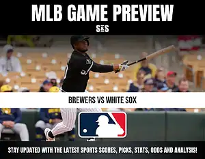 MLB Game Preview featuring Brewers vs. White Sox with a baseball player in action.