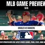 MLB GAME PREVIEW S&S ORIOLES VS RANGERS STAY UPDATED WITH THE LATEST SPORTS SCORES, PICKS, STATS, ODDS AND ANALYSIS!