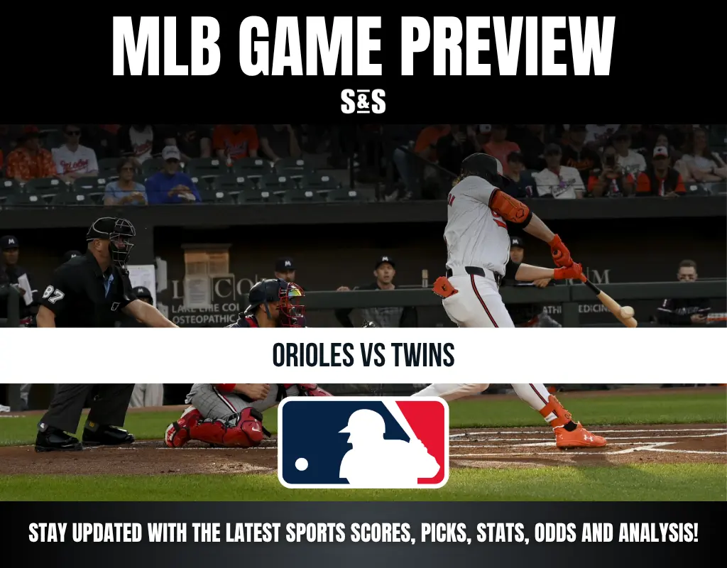 MLB Game Preview: Orioles vs Twins. Stay updated with the latest sports scores, picks, stats, odds and analysis.