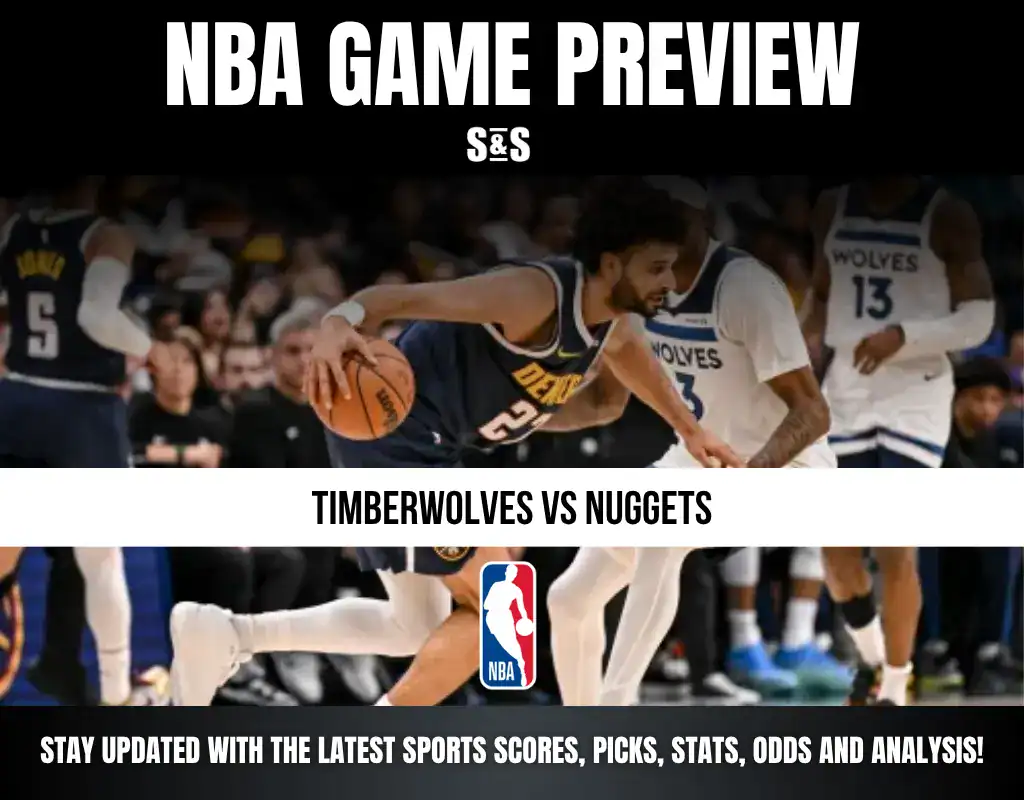 NBA GAME PREVIEW: TIMBERWOLVES VS NUGGETS. STAY UPDATED WITH THE LATEST SPORTS SCORES, PICKS, STATS, ODDS AND ANALYSIS!