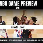 NBA game preview featuring the teams Hawks vs Knicks. The image displays players from both teams in action.