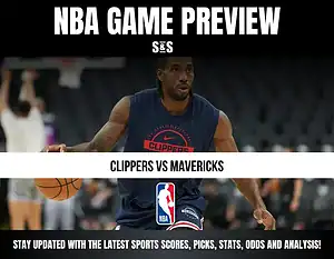 NBA GAME PREVIEW: CLIPPERS VS MAVERICKS. Stay updated with the latest sports scores, picks, stats, odds and analysis!