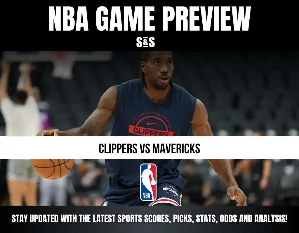 NBA GAME PREVIEW: CLIPPERS VS MAVERICKS. Stay updated with the latest sports scores, picks, stats, odds and analysis!