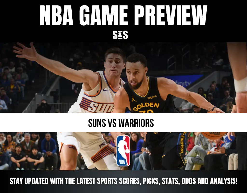 NBA GAME PREVIEW: SUNS VS WARRIORS - STAY UPDATED WITH THE LATEST SPORTS SCORES, PICKS, STATS, ODDS AND ANALYSIS!