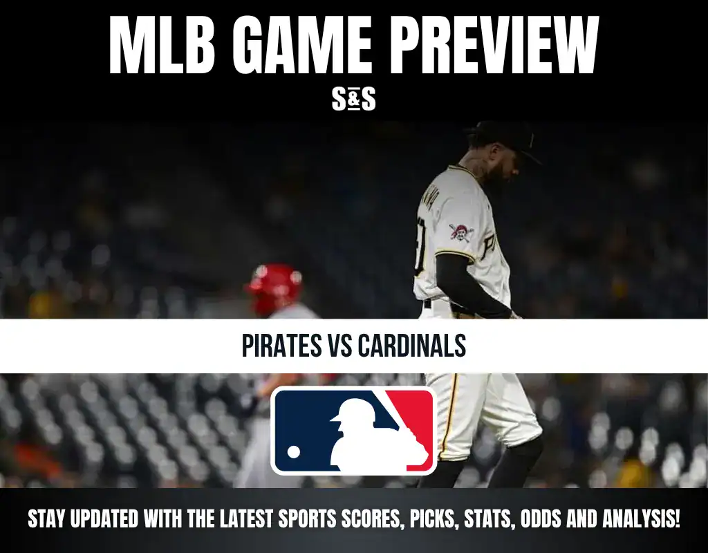 MLB Game Preview: Pirates vs Cardinals. Stay updated with the latest sports scores, picks, stats, odds, and analysis.