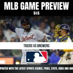 MLB Game Preview featuring Tigers vs Brewers, with a note to stay updated on the latest sports scores, picks, stats, odds, and analysis.