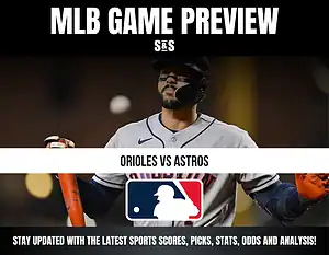 MLB Game Preview featuring the Orioles vs Astros, with a reminder to stay updated with the latest sports scores, picks, stats, odds, and analysis.