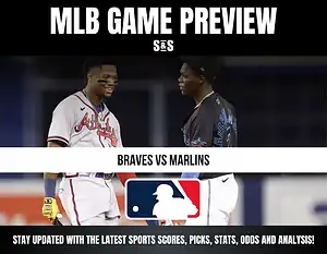 MLB Game Preview featuring Braves vs Marlins with a focus on sports scores, picks, stats, odds, and analysis.