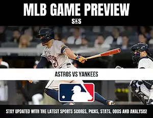 MLB Game Preview with a graphic featuring the Astros vs. Yankees, including the MLB logo.