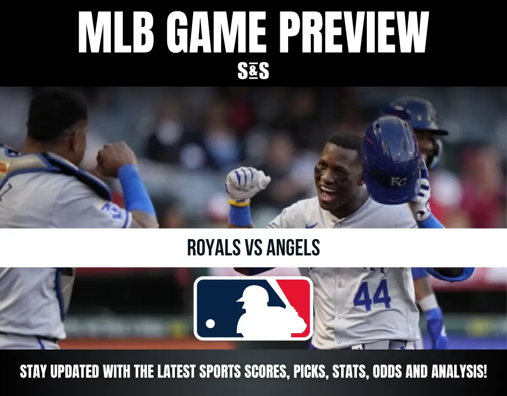 MLB GAME PREVIEW: ROYALS VS ANGELS, STAY UPDATED WITH THE LATEST SPORTS SCORES, PICKS, STATS, ODDS AND ANALYSIS!