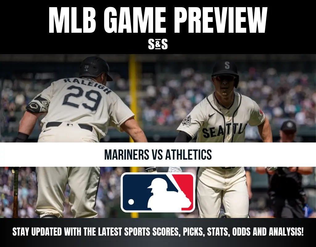 MLB Game Preview: Mariners vs Athletics - Stay updated with the latest sports scores, picks, stats, odds, and analysis.